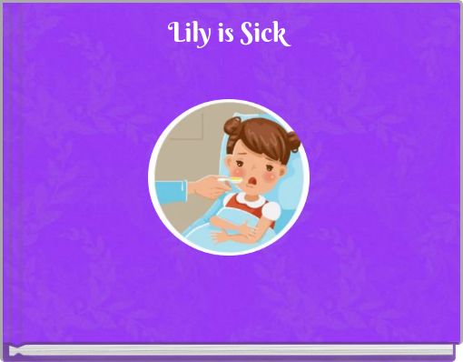 Lily is Sick