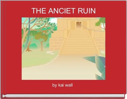 THE ANCIET RUIN