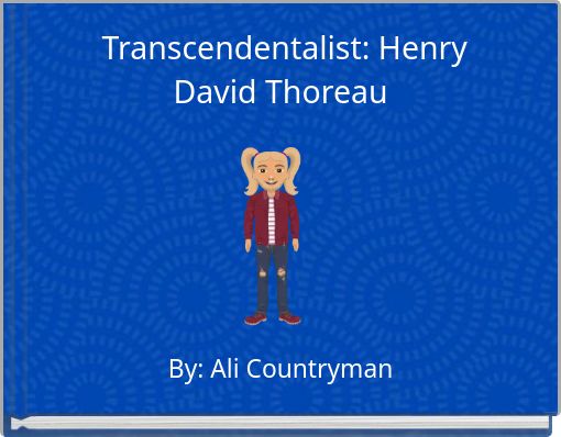 Transcendentalist: Henry David Thoreau
