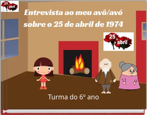 Entrevista ao meu avô/avó sobre o 25 de abril de 1974