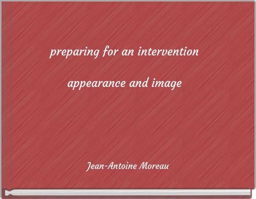 preparing for an intervention appearance and image