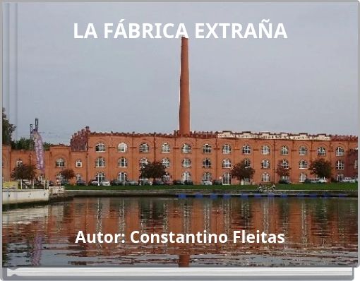 LA F&Aacute;BRICA EXTRA&Ntilde;A
