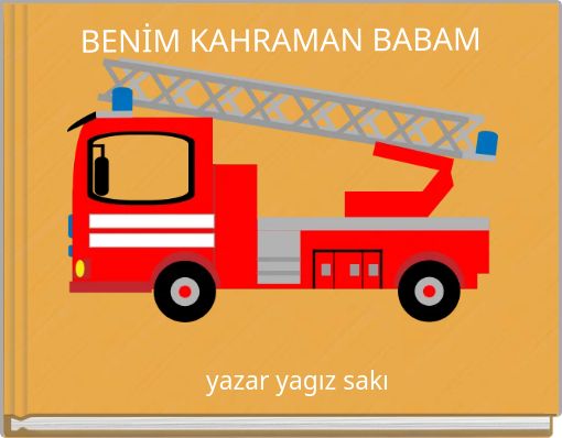 BENİM KAHRAMAN BABAM