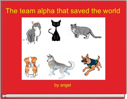 The team alpha that saved the world