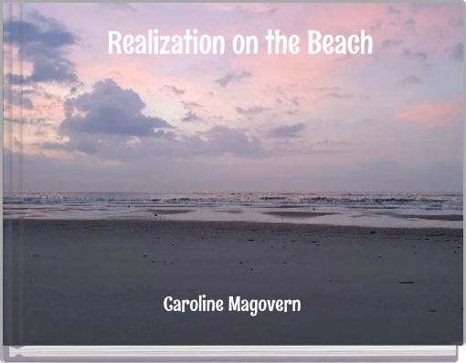 Realization on the Beach