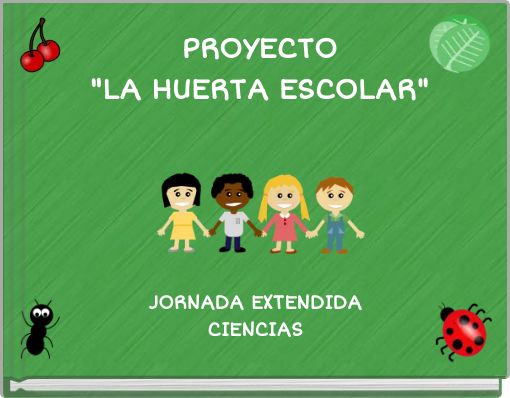 PROYECTO "LA HUERTA ESCOLAR"