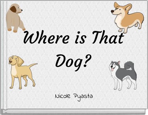 Where is That Dog?