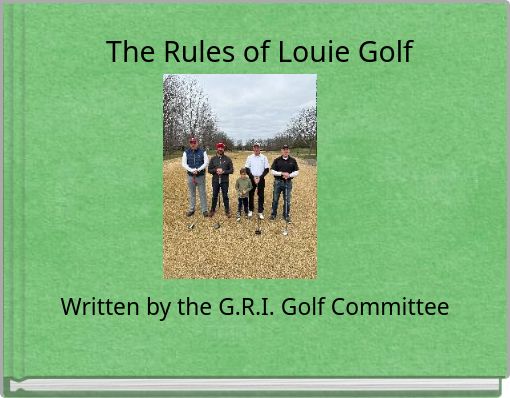 The Rules of Louie Golf