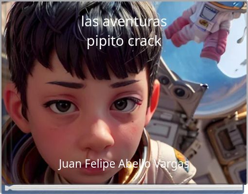 las aventuras pipito crack