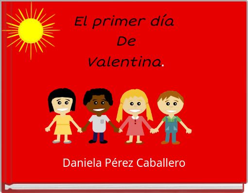 El primer día De Valentina.