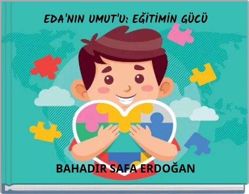 EDA'NIN UMUT'U: EĞİTİMİN GÜCÜ
