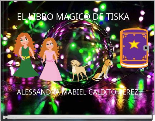 EL LIBRO MAGICO DE TISKA