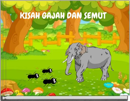 KISAH GAJAH DAN SEMUT