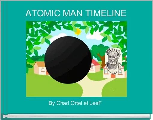 ATOMIC MAN TIMELINE