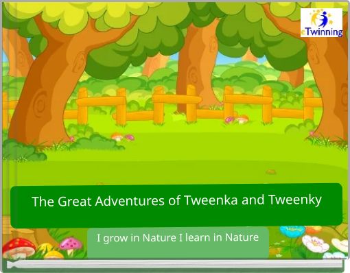 The Great Adventures of Tweenka and Tweenky
