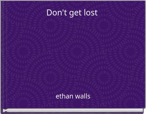Don't get lost