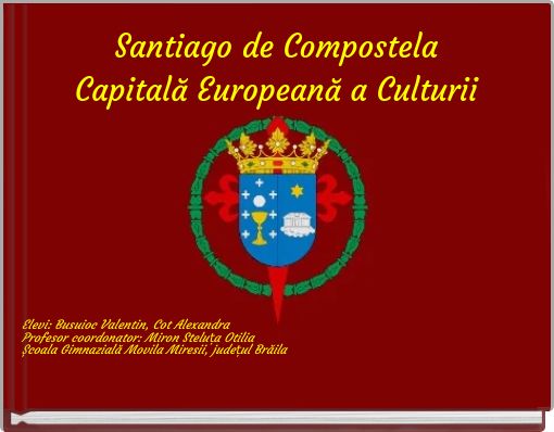 Santiago de Compostela Capitală Europeană a Culturii