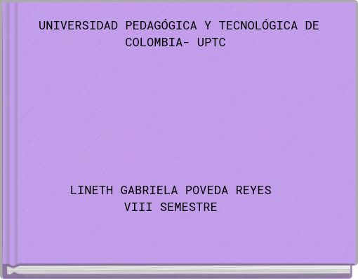 UNIVERSIDAD PEDAGÓGICA Y TECNOLÓGICA DE COLOMBIA- UPTC