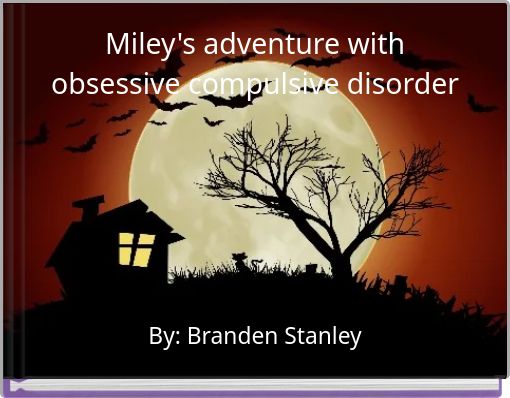 Miley's adventure with obsessive compulsive disorder