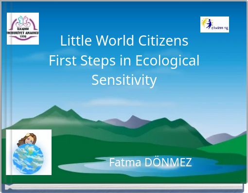 Little World Citizens First Steps in Ecological Sensitivity