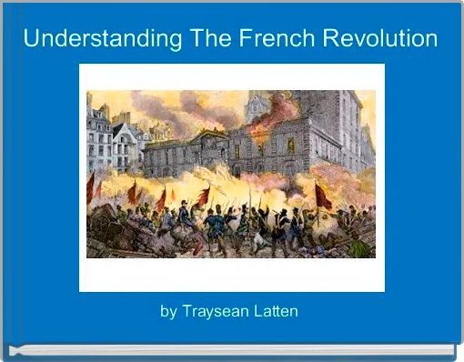 Understanding The French Revolution 