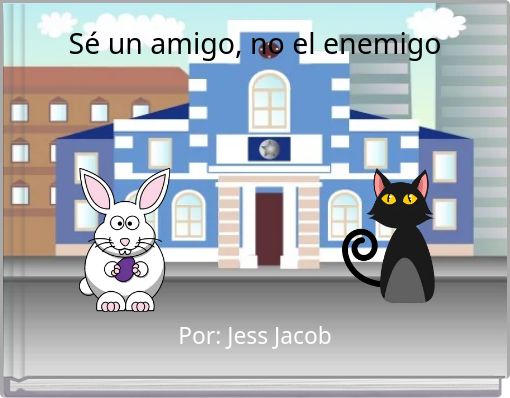 Sé un amigo, no el enemigo
