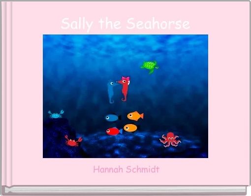 Sally the Seahorse