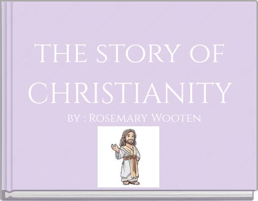 the story of CHRISTIANITY