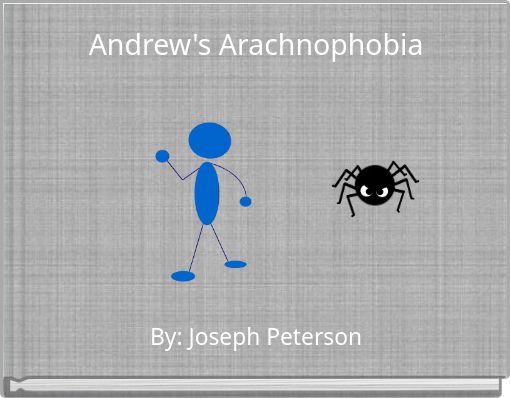 Andrew's Arachnophobia