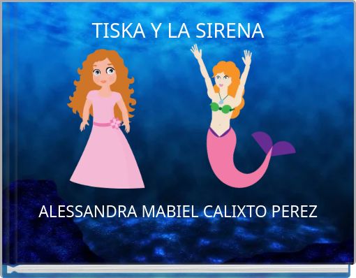 TISKA Y LA SIRENA