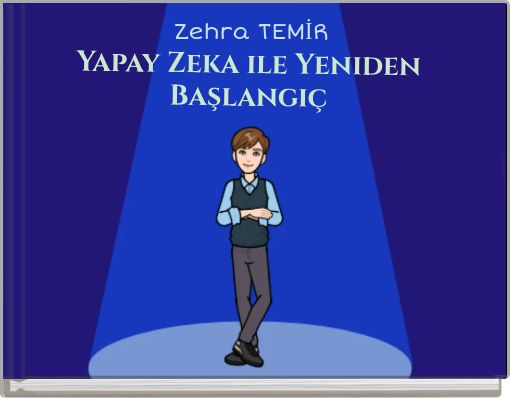 Yapay Zeka ile Yeniden Başlangı&ccedil;