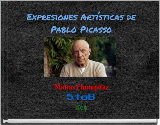 Expresiones Artísticas de Pablo Picasso