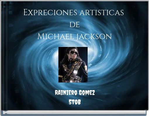 Expreciones artisticas de Michael jackson