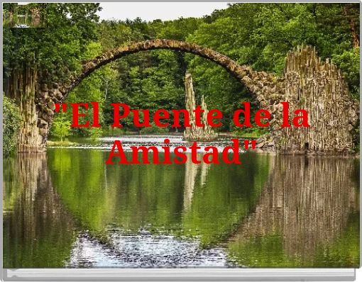 "El Puente de la Amistad"