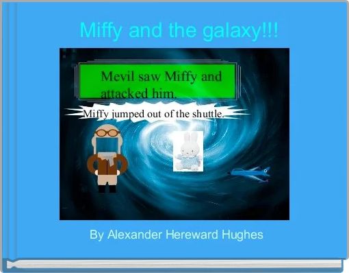  Miffy and the galaxy!!!