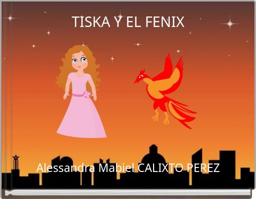 TISKA Y EL FENIX