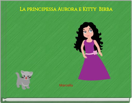 La principessa Aurora e Kitty Birba