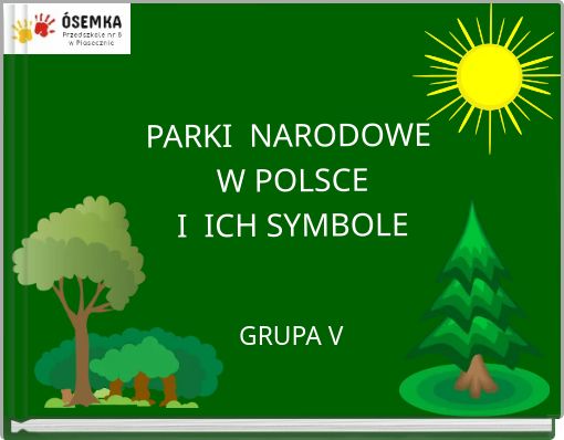 PARKI NARODOWE W POLSCE I ICH SYMBOLE