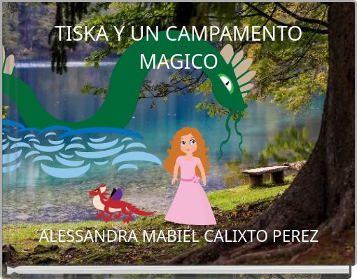 TISKA Y UN CAMPAMENTO MAGICO