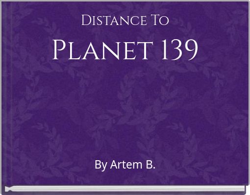 Distance To Planet 139