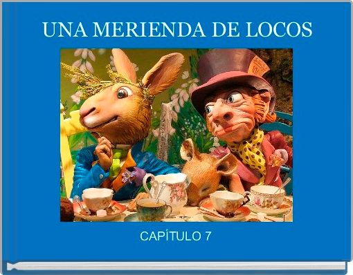 UNA MERIENDA DE LOCOS