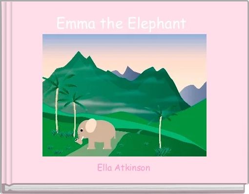 Front cover of 'Emma the Elephant ' 