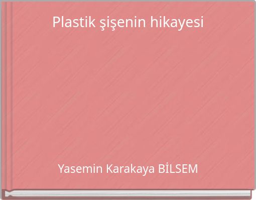 Plastik şişenin hikayesi