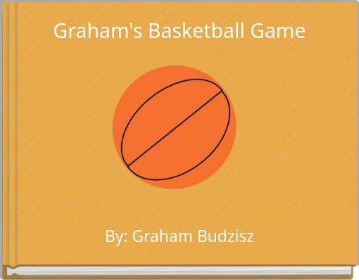 Graham's Basketball Game