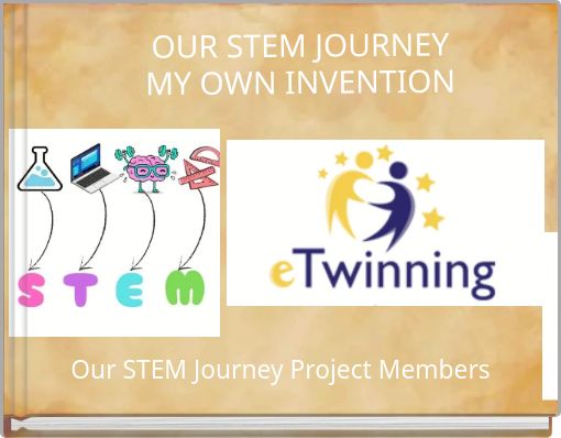 OUR STEM JOURNEY MY OWN INVENTION