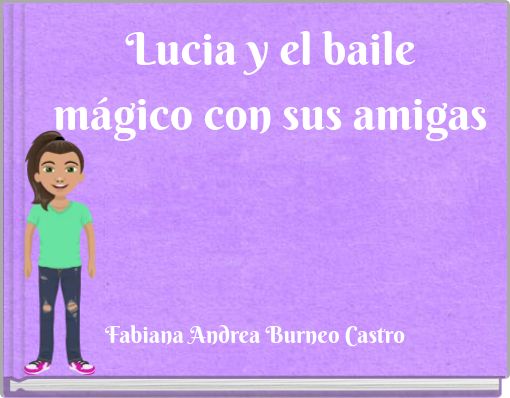 Lucia y el baile mágico con sus amigas