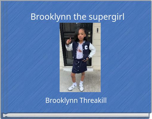 Brooklynn the supergirl