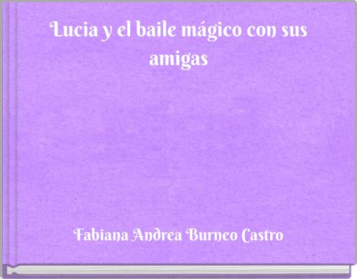 Lucia y el baile mágico con sus amigas