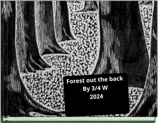 Front cover of 'Forest out the back By 3/4 W 2024' 