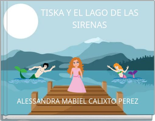 TISKA Y EL LAGO DE LAS SIRENAS